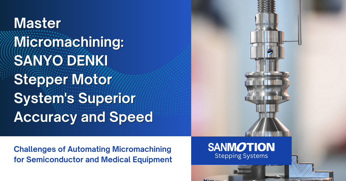 SANYO DENKI SANMOTION F Stepper Motor Systems High Accuracy and Speed