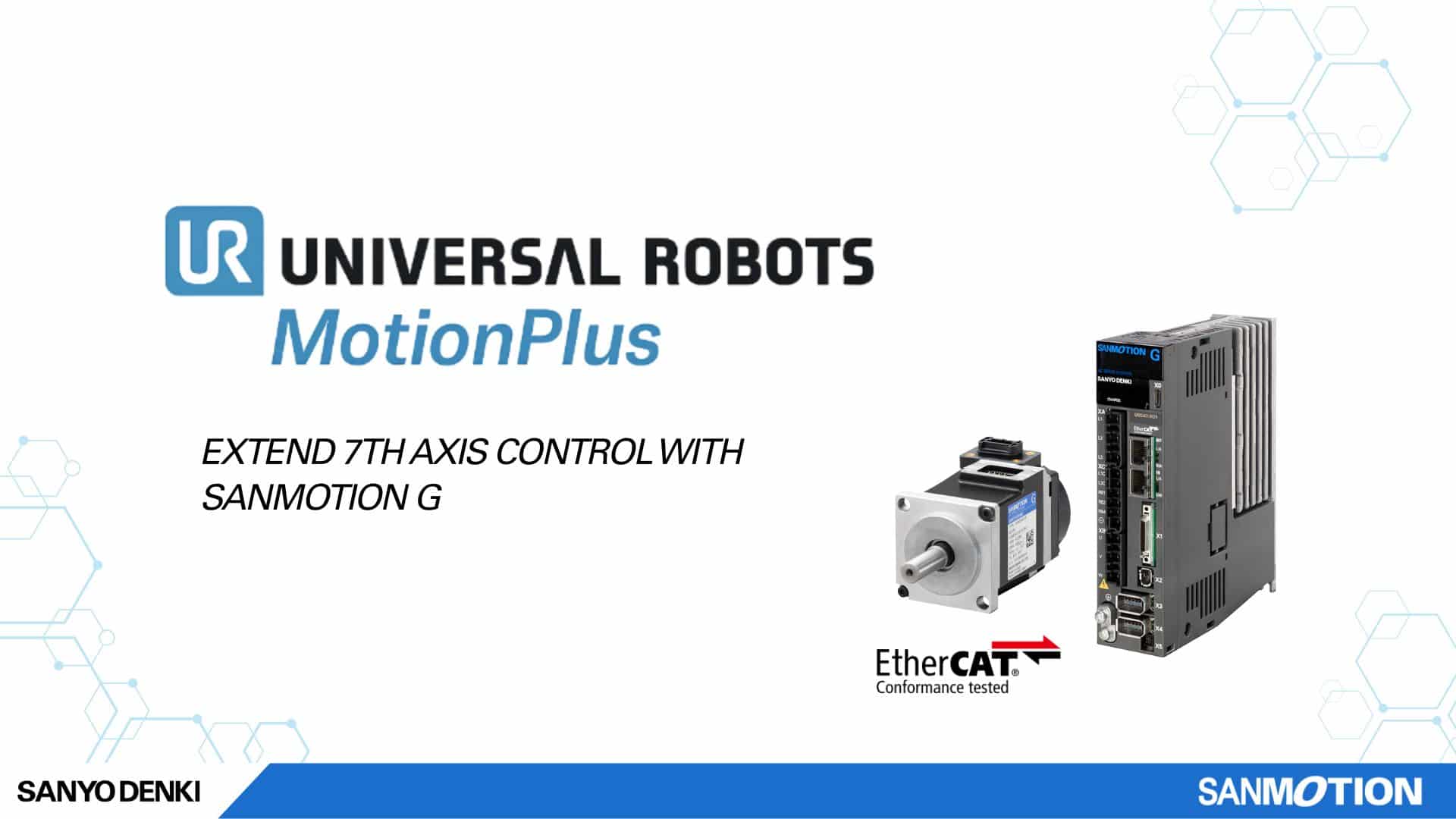 SANYO DENKI SANMOTION G Servo System is compatible to Universal Robots UR MotionPlus